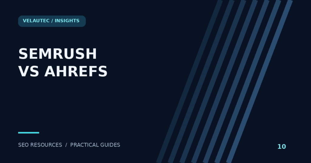 Semrush vs Ahrefs: How to Choose for Your SEO Workflow